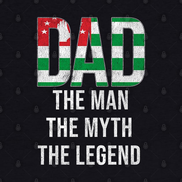 Abkhazia Dad The Man The Myth The Legend - Gift for Abkhazian Dad With Roots From by Country Flags